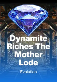 Dynamite Riches The Mother Lode