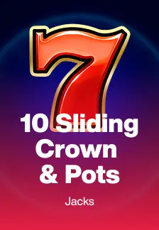 10 Sliding Crown & Pots