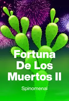 Fortuna de los Muertos II