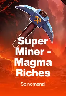 Super Miner - Magma Riches
